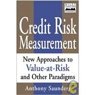 Credit Risk Measurement New Approaches to Value-at-Risk and Other Paradigms by Saunders, Anthony, 9780471350842
