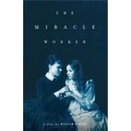 The Miracle Worker by Gibson, William, 9781416590842