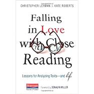 Falling in Love With Close Reading: Lessons for Analyzing Texts - and Life by Lehman, Christopher; Roberts, Kate; Miller, Donalyn, 9780325050843