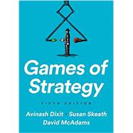 Games of Strategy by Dixit, Avinash K.; Skeath, Susan; Mcadams, David, 9780393680843