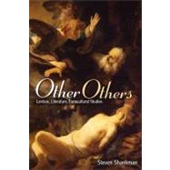 Other Others: Levinas, Literature, Transcultural Studies by Shankman, Steven, 9781438430843