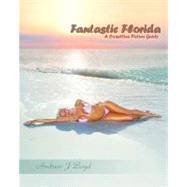 Fantastic Florida by Boyd, Andrew J., 9781449940843