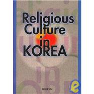 Religious Culture in Korea by SEUNG-YONG, YUN, 9781565910843