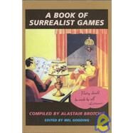 A Book of Surrealist Games by GOODING, MEL, 9781570620843