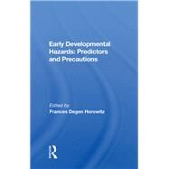 Early Developmental Hazards by Horowitz, Frances Degen, 9780367170844