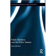 Public Relations and the Public Interest by Johnston; Jane, 9781138830844
