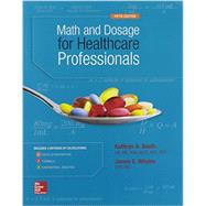 Math and Dosage Calculations for Healthcare Professions with Connect Access Card, 5th Edition by Kathryn Booth; James Whaley, 9781260050844