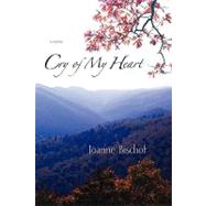 Cry of My Heart by Bischof, Joanne, 9781602900844