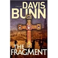 The Fragment by Bunn, T. Davis, 9781632530844