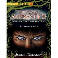 The Last Apprentice: The Seventh Apprentice by Joseph Delaney, 9780062380845