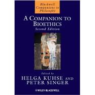 A Companion to Bioethics by Kuhse, Helga; Singer, Peter, 9781444350845
