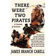 There Were Two Pirates by Cabell, James Branch, 9781592240845