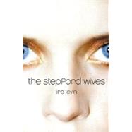 The Stepford Wives by Levin, Ira, 9780060080846