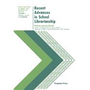 Recent Advances in School Librarianship by Carroll, Frances Laverne, 9780080260846