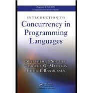 Introduction to Concurrency in Programming Languages by Matthew J. Sottile; Timothy G. Mattson; Craig E Rasmussen, 9780429140846
