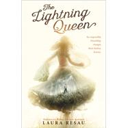 The Lightning Queen by Resau, Laura, 9780545800846