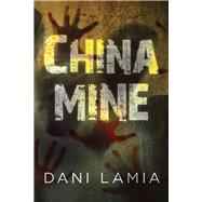 China Mine by Lamia, Dani, 9781646300846