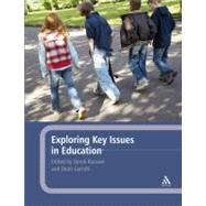 Exploring Key Issues in Education by Kassem, Derek; Garratt, Dean, 9781847060846