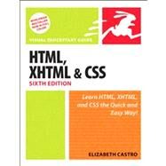 HTML, XHTML, and CSS, Sixth Edition Visual QuickStart Guide by Castro, Elizabeth, 9780321430847