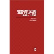 Romanticism&Politics 1789-1832 by Bolton,Carol;Bolton,Carol, 9780415340847
