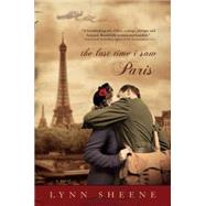 The Last Time I Saw Paris by Sheene, Lynn, 9780425240847