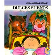Dulces Suenos/Sweet Dreams by Neasi, Barbara J.; Martin, Clovis, 9780516320847
