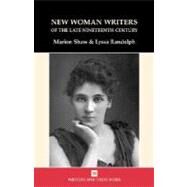 New Women Writers of the Late Nineteenth Century by Shaw, Marion; Randolph, Lyssa, 9780746310847