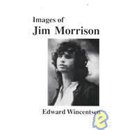Images of Jim Morrison by Wincentsen, Edward, 9780964280847
