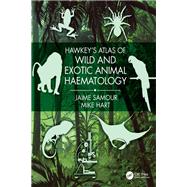 Hawkey's Atlas of Wild and Exotic Animal Haematology by Jaime Samour; Mike Hart, 9781000190847