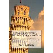 Conversational Italian Quick and Easy by Nitzany, Yatir, 9781505880847