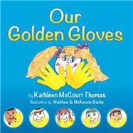 Our Golden Gloves by Thomas, Kathleen Mccourt, 9781517380847