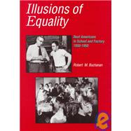 Illusions of Equality by Buchanan, Robert M., 9781563680847