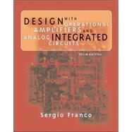 Design with Operational Amplifiers and Analog Integrated Circuits by Franco, Sergio, 9780072320848
