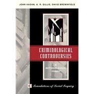 Criminological Controversies: A Methodological Primer by Hagan,John L, 9780813310848