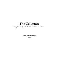 The Collectors by Mather, Frank Jewett, 9781414240848