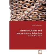 Identity Chains and Noun Phrase Selection by Christiansen, Thomas, 9783639180848