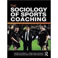 The Sociology of Sports Coaching by Jones; Robyn L., 9780415560849