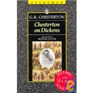 Criticisms & Appreciations of the Works of Charles Dickens by Chesterton, G. K., 9780460870849