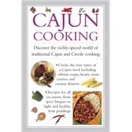 Cajun Cooking Discover the richly-spiced world of traditional Cajun and Creole cooking by Ferguson, Valerie, 9780754830849