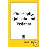 Philosophy, Qabbala and Vedanta by Fluegel, Maurice, 9780766190849