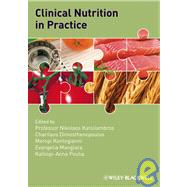 Clinical Nutrition in Practice by Katsilambros, Nikolaos; Dimosthenopoulos, Charilaos; Kontogianni, Meropi D.; Manglara, Evangelia; Poulia, Kalliopi-Anna, 9781405180849