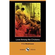 Love Among the Chickens by Wodehouse, P. G., 9781406550849