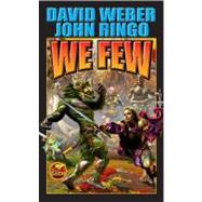 We Few by Weber, David; Ringo, John, 9781416520849