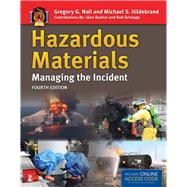Hazardous Materials: Managing the Incident by Noll, Gregory G.; Hildebrand, Michael S.; Rudner, Glen; Schnepp, Rob, 9781449670849
