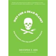 Diet for a Dead Planet by Cook, Christopher D., 9781595580849