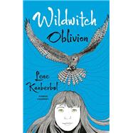 Wildwitch: Oblivion Wildwitch: Volume Two by Kaaberbol, Lene; Barslund, Charlotte; Eason, Rohan, 9781782690849
