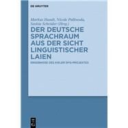 Der Deutsche Sprachraum Aus Der Sicht Linguistischer Laien by Hundt, Markus; Palliwoda, Nicole; Schrder, Saskia, 9783110550849