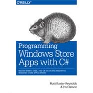 Programming Windows Store Apps With C# by Baxter-reynolds, Matthew; Classon, Iris, 9781449320850