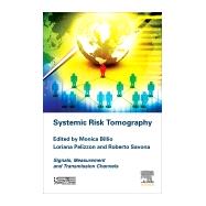 Systemic Risk Tomography by Billio, Monica; Pelizzon, Loriana; Savona, Roberto, 9781785480850