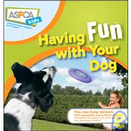 Having Fun with Your Dog by Pavia, Audrey; Schultz, Jacque Lynn, 9780470410851